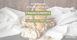Photo d'un pain tranché avec dessus un message présentant les dates du webinaire Atelier m'alice sur le financement des formations